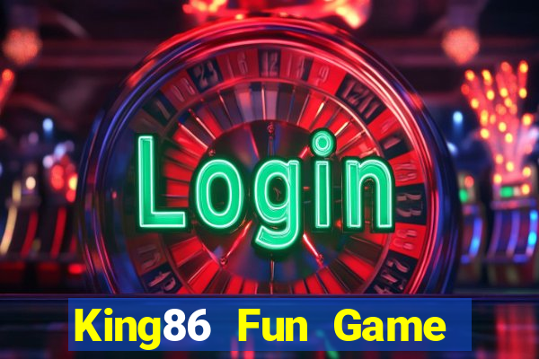 King86 Fun Game Bài Khuyến Mãi