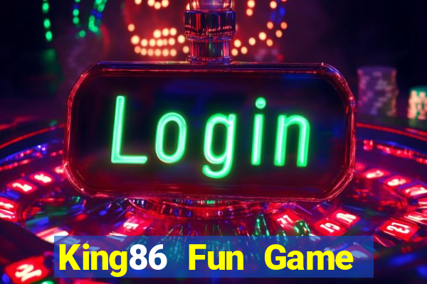 King86 Fun Game Bài Khuyến Mãi