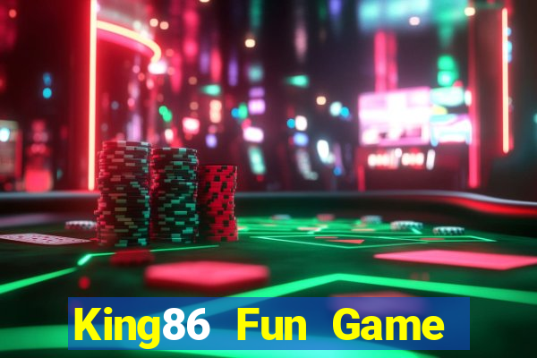 King86 Fun Game Bài Khuyến Mãi