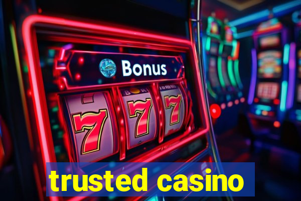 trusted casino