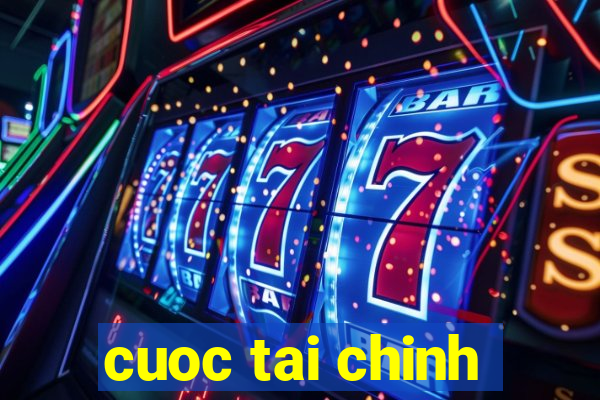 cuoc tai chinh