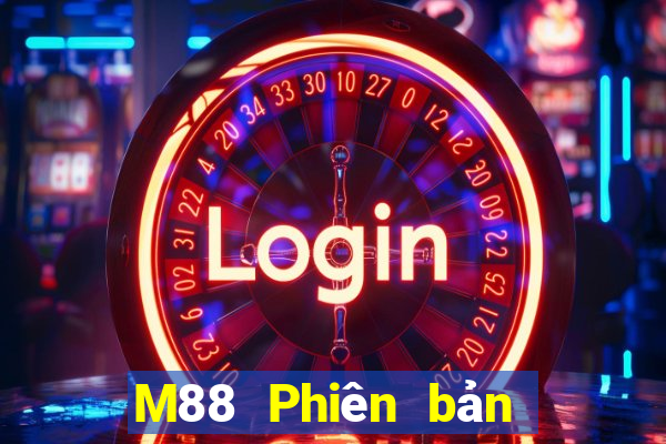 M88 Phiên bản mới nhất của Fun88 Datang Niuniu