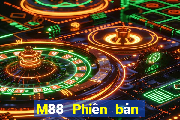 M88 Phiên bản mới nhất của Fun88 Datang Niuniu