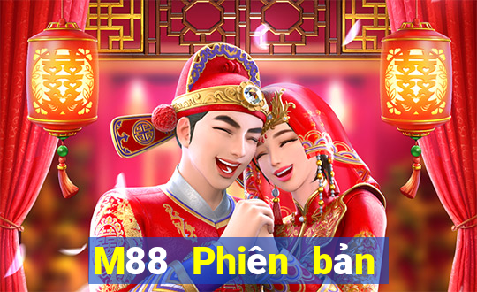 M88 Phiên bản mới nhất của Fun88 Datang Niuniu