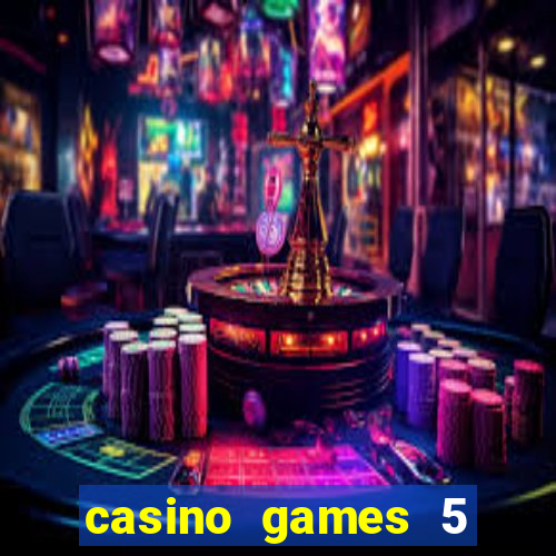 casino games 5 euro gratis