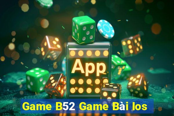 Game B52 Game Bài Ios