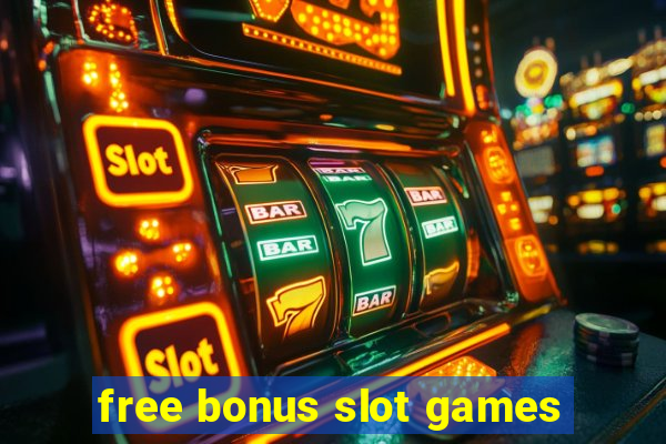 free bonus slot games