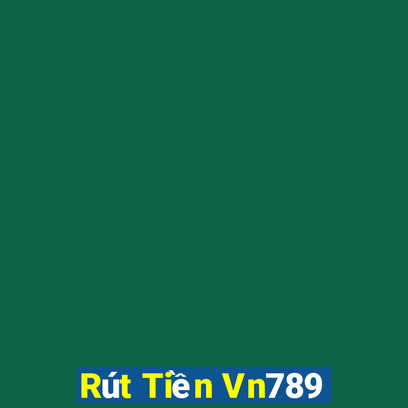 Rút Tiền Vn789