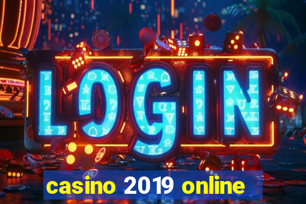 casino 2019 online