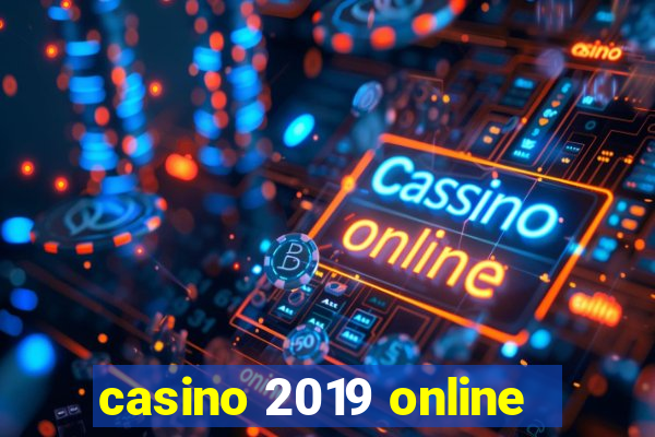 casino 2019 online