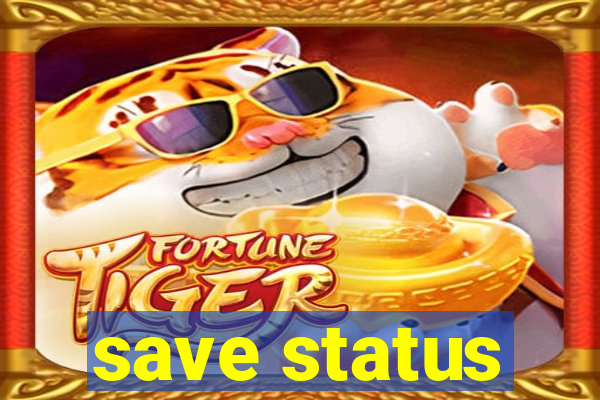 save status