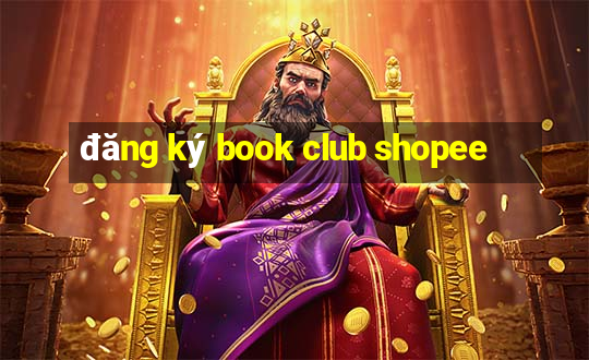 đăng ký book club shopee