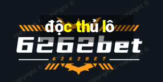 độc thủ lô