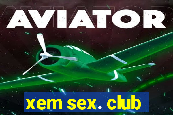 xem sex. club