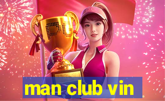 man club vin