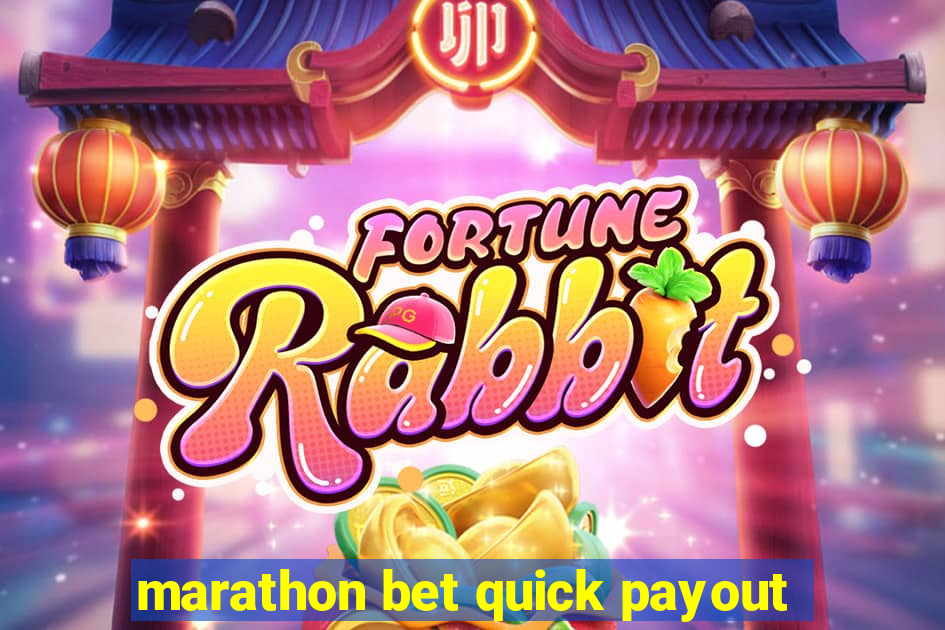 marathon bet quick payout