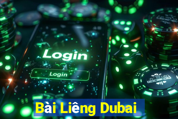 Bài Liêng Dubai