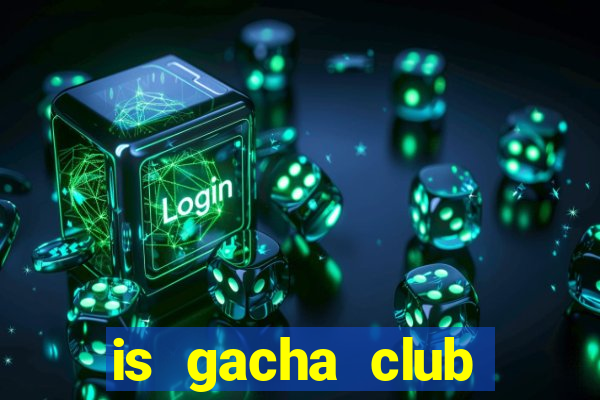 is gacha club shutting down