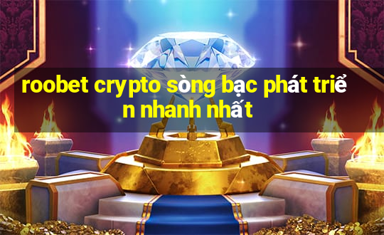 roobet crypto sòng bạc phát triển nhanh nhất