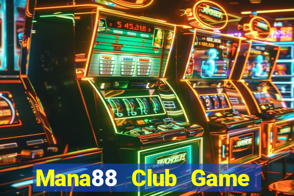 Mana88 Club Game Bài Quốc Tế