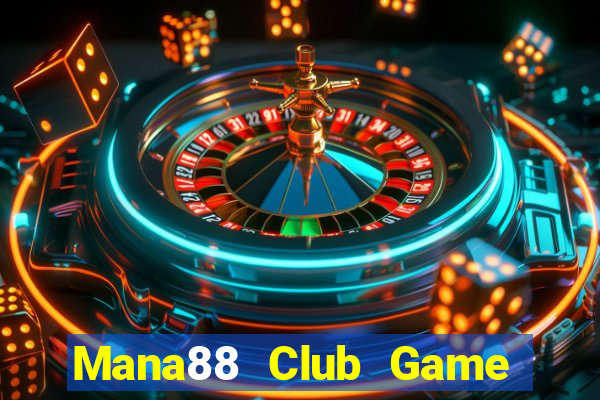 Mana88 Club Game Bài Quốc Tế