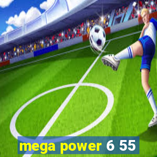 mega power 6 55