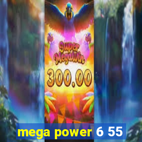 mega power 6 55