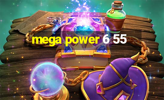 mega power 6 55