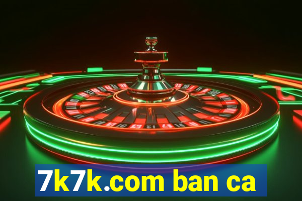 7k7k.com ban ca