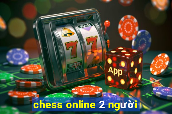 chess online 2 người