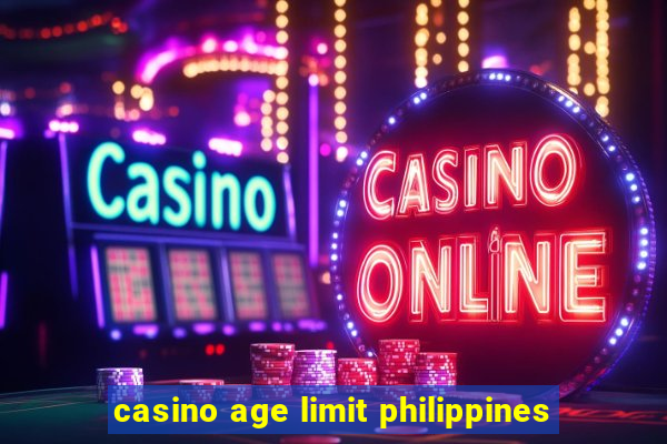 casino age limit philippines