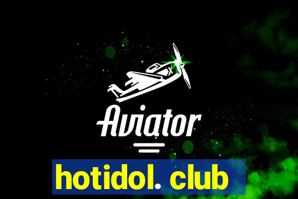 hotidol. club