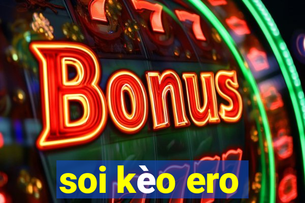 soi kèo ero