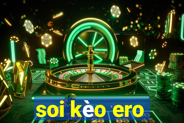 soi kèo ero