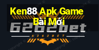 Ken88 Apk Game Bài Mới