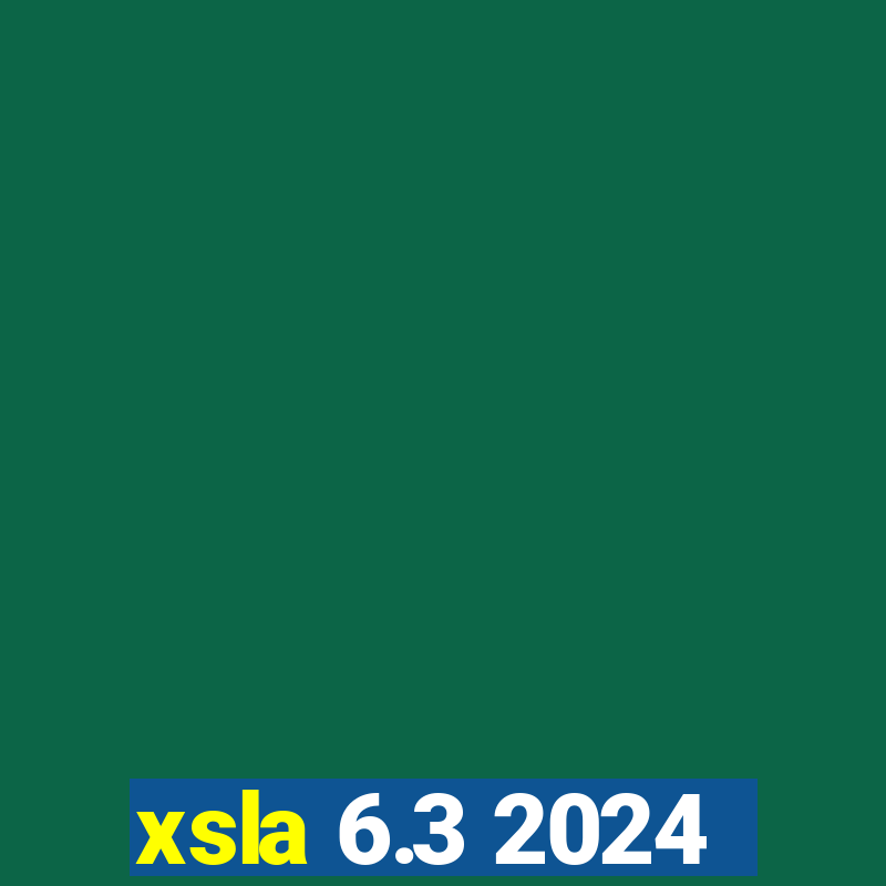 xsla 6.3 2024