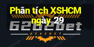 Phân tích XSHCM ngày 29