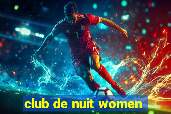 club de nuit women