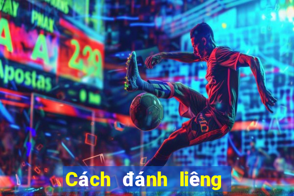 Cách đánh liêng luôn thắng