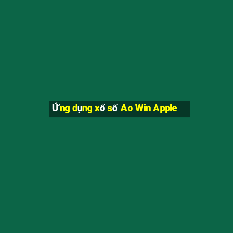 Ứng dụng xổ số Ao Win Apple