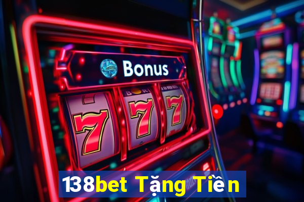 138bet Tặng Tiền