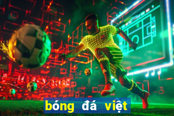 bóng đá việt nam trực tiếp tối nay