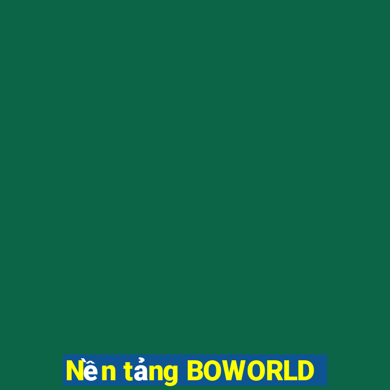 Nền tảng BOWORLD