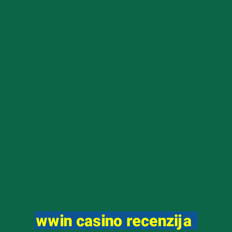 wwin casino recenzija