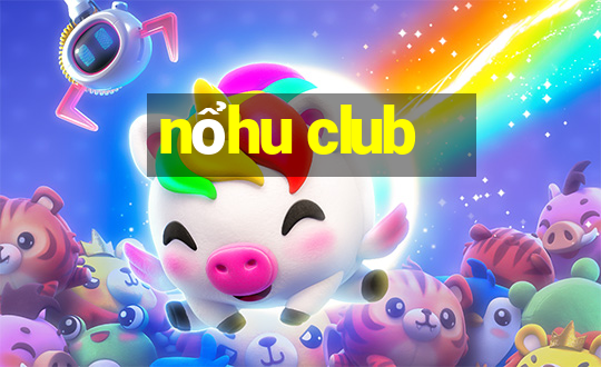 nổhu club