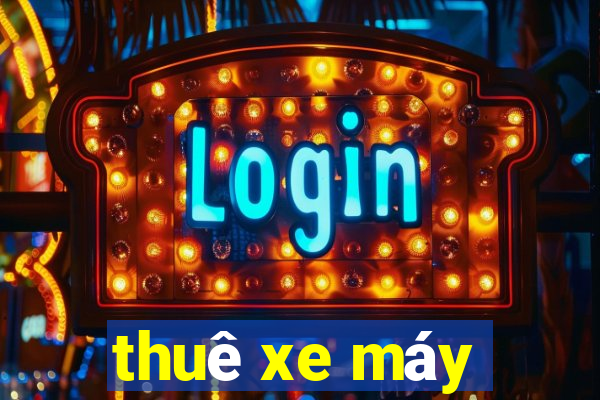 thuê xe máy