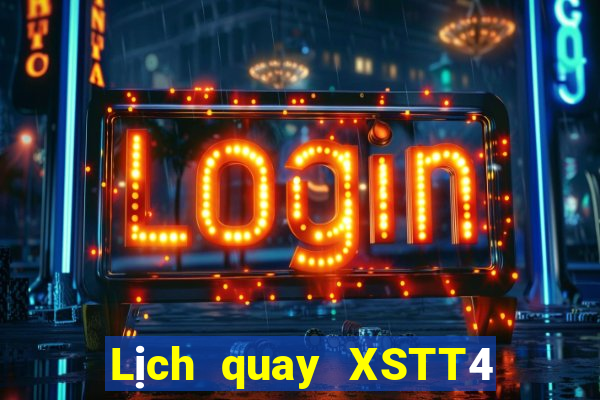 Lịch quay XSTT4 ngày 23