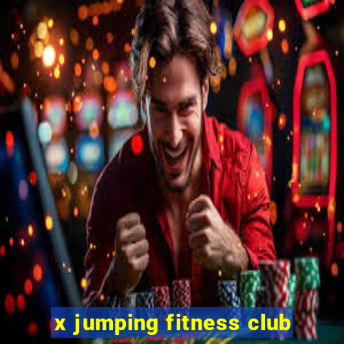 x jumping fitness club