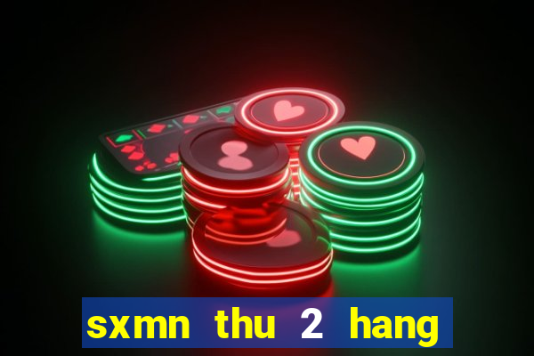 sxmn thu 2 hang tuan minh ngoc