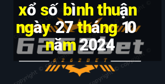 xổ số bình thuận ngày 27 tháng 10 năm 2024